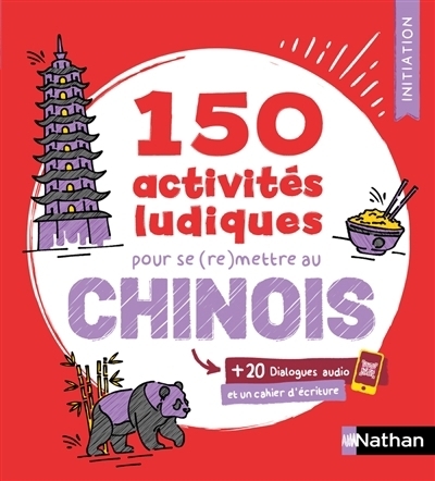 150 activités ludiques pour se (re)mettre au chinois | Li, Xiaohan