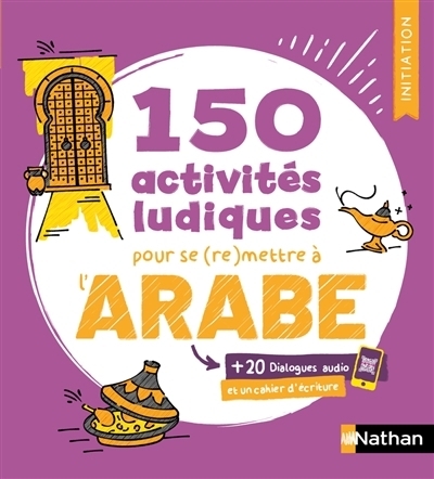 150 activités ludiques pour se (re)mettre à l'arabe | Trincard Tahhan, Brigitte | Tahhan, Bassam