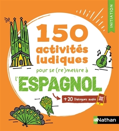 150 activités ludiques pour se (re)mettre à l'espagnol | Gonzalez, Juan