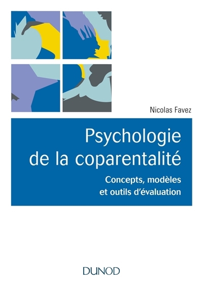 Psychologie de la coparentalité | Favez, Nicolas