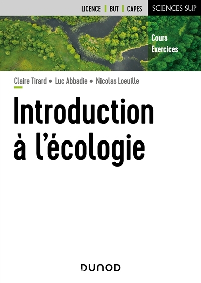 Introduction à l'écologie | Tirard, Claire | Abbadie, Luc | Loeuille, Nicolas