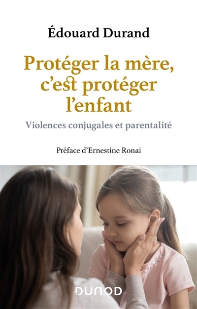 Protéger la mère, c'est protéger l'enfant | Durand, Edouard