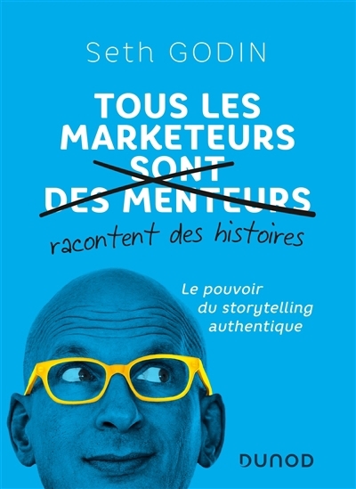 Tous les marketeurs racontent des histoires | Godin, Seth