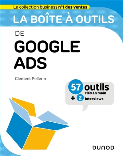 boîte à outils de Google Ads (La) | Pellerin, Clément