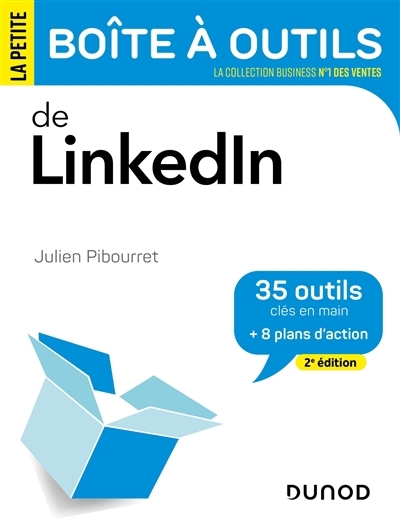 petite boîte à outils de LinkedIn (La) | Pibourret, Julien