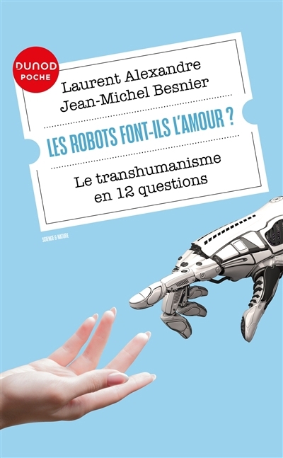 robots font-ils l'amour ? (Les) | Alexandre, Laurent | Besnier, Jean-Michel