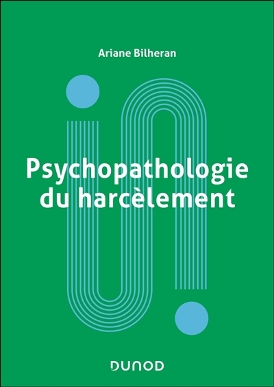 Psychopathologie du harcèlement | Bilheran, Ariane