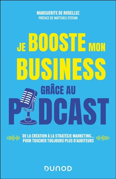 Je booste mon business grâce au podcast | Rodellec, Marguerite de