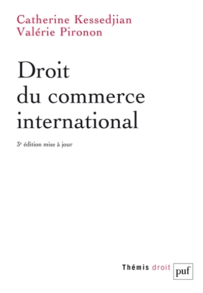 Droit du commerce international | Kessedjian, Catherine (Auteur) | Pironon, Valérie (Auteur)