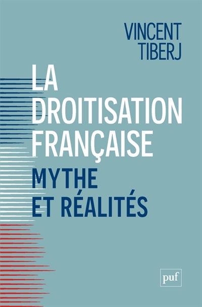 droitisation française : mythe et réalités (La) | Tiberj, Vincent (Auteur)