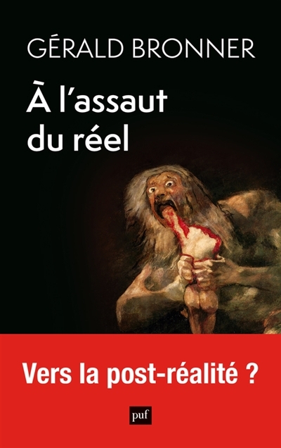 A l'assaut du réel | Bronner, Gérald