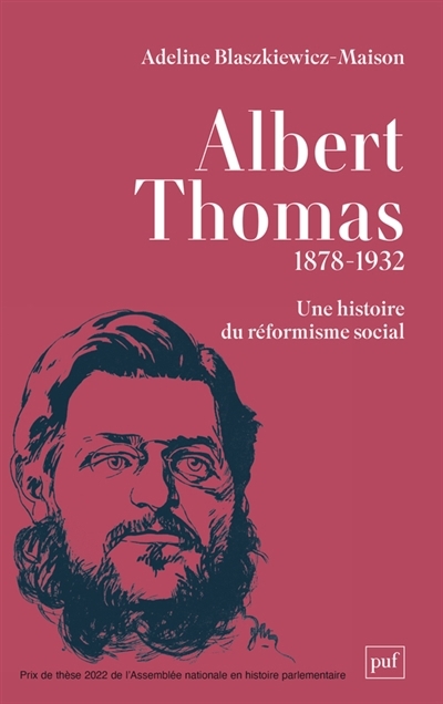 Albert Thomas : 1878-1932 : une histoire du réformisme social | Blaszkiewicz-Maison, Adeline (Auteur)