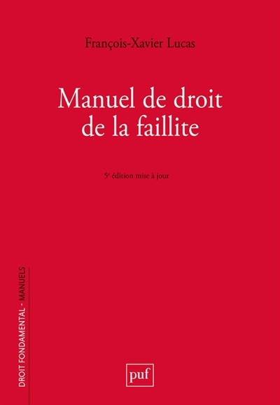 Manuel de droit de la faillite | Lucas, François-Xavier (Auteur)