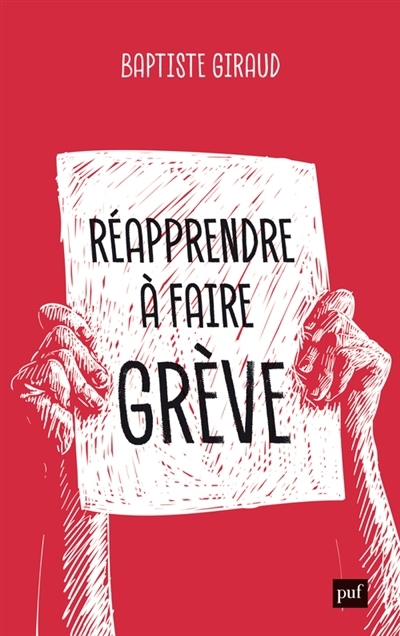 Réapprendre à faire grève | Giraud, Baptiste (Auteur)