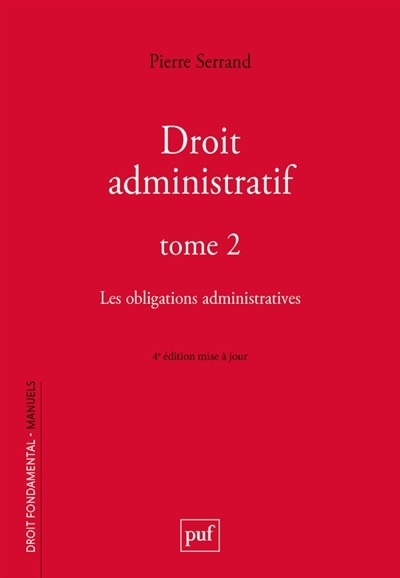 Droit administratif T.02 - Les obligations administratives  | Serrand, Pierre (Auteur)