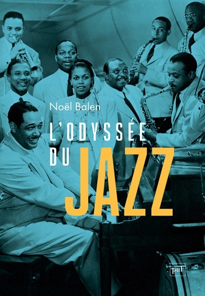 L'odyssée du jazz | Balen, Noël (Auteur)