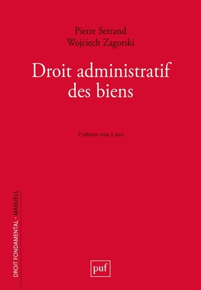 Droit administratif des biens | Serrand, Pierre (Auteur) | Zagorski, Wojciech (Auteur)