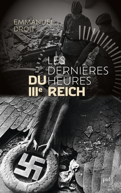 Les dernières heures du IIIe Reich | Droit, Emmanuel