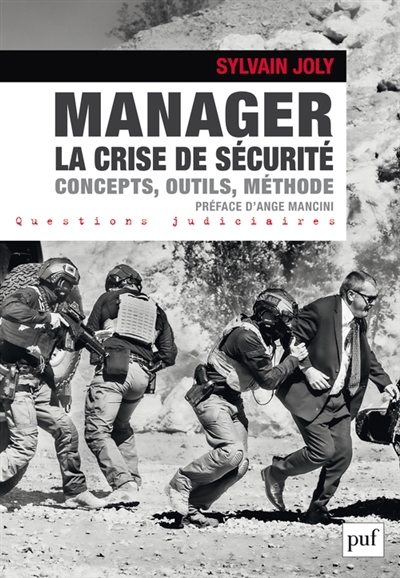 Manager la crise de sécurité : concepts, outils, méthode | Joly, Sylvain (Auteur)