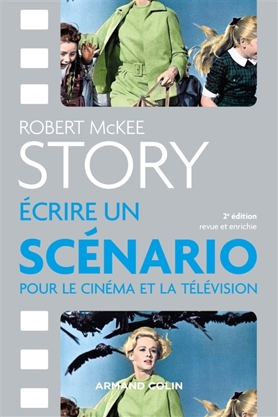 Story : écrire un scénario pour le cinéma et la télévision | McKee, Robert (Auteur)