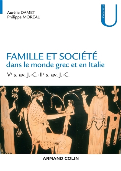 Famille et société dans le monde grec et en Italie | Damet, Aurélie | Moreau, Philippe