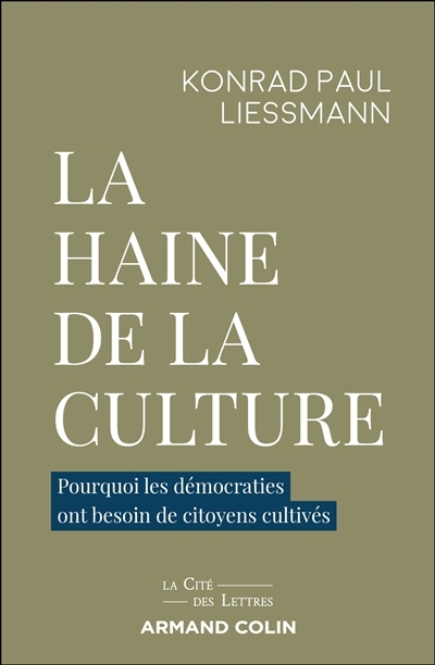 haine de la culture (La) | Liessmann, Konrad Paul