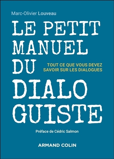 petit manuel du dialoguiste (Le) | Louveau, Marc-Olivier