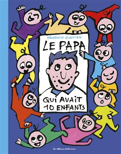papa qui avait 10 enfants (Le) | Guettier, Bénédicte