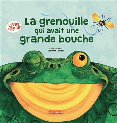 Grenouille qui avait une grande bouche (La) | Faulkner, Keith