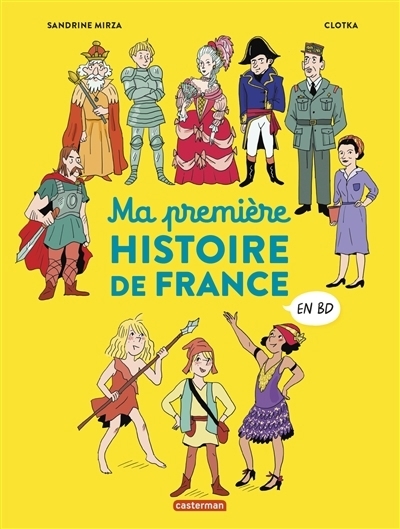 Tout en BD - Ma première histoire de France en BD | Mirza, Sandrine (Auteur) | Clotka (Illustrateur)