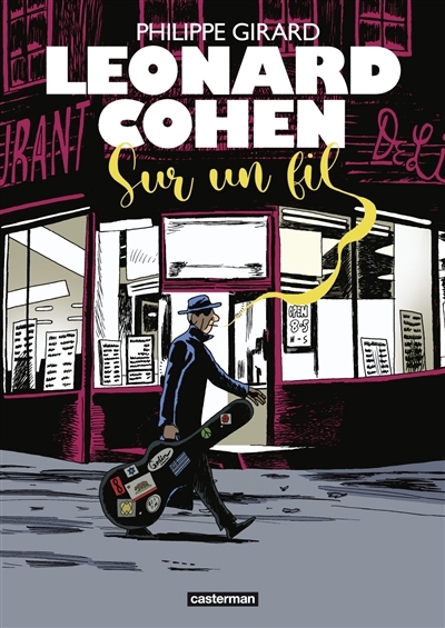 Leonard Cohen : sur un fil | Girard, Philippe
