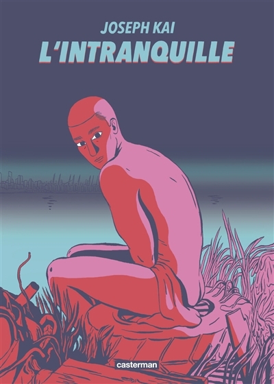 Intranquille (L') | Kai, Joseph