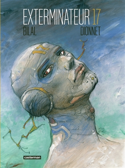 Exterminateur 17 | Dionnet, Jean-Pierre (Auteur) | Bilal, Enki (Illustrateur)