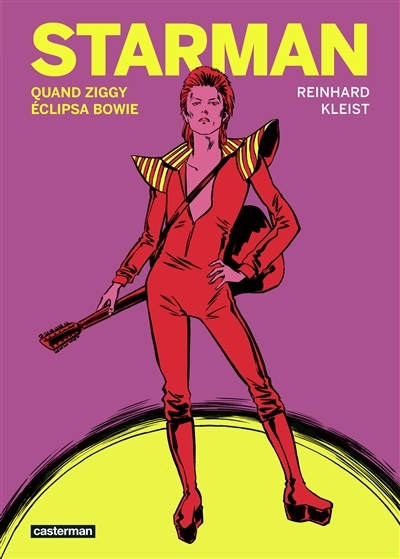Starman : quand Ziggy éclipsa Bowie | Kleist, Reinhard (Auteur)