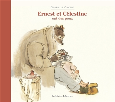 Ernest et Célestine ont des poux | Vincent, Gabrielle (Auteur)