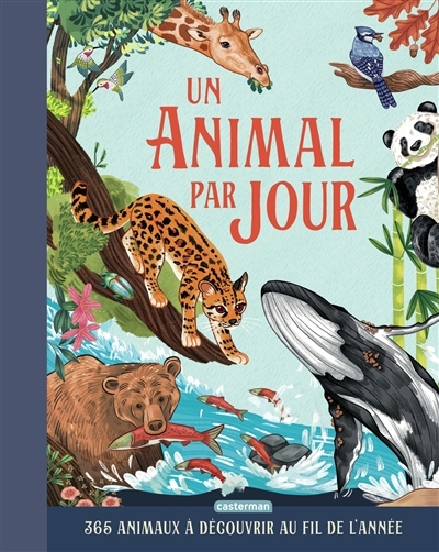 Un animal par jour : 365 animaux à découvrir au fil de l'année | Smith, Miranda (Auteur) | Kajfez, Kaja (Illustrateur) | Calle, Santiago (Illustrateur) | Markov, Mateo (Illustrateur) | Rambaldi, Max (Illustrateur)