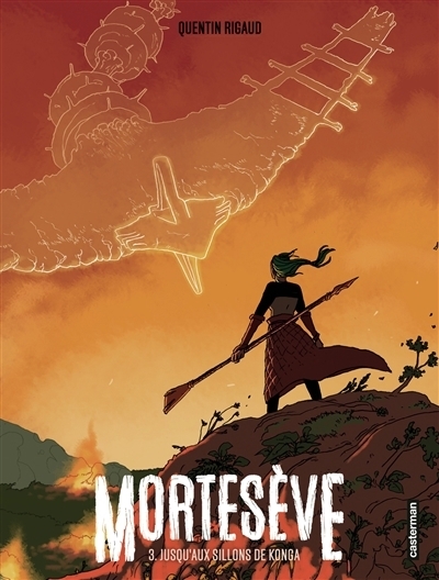 Mortesève T.03 - Jusqu'aux sillons de Konga | Rigaud, Quentin