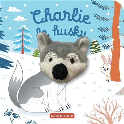 Charlie le husky | Kalicky, Anne (Auteur) | Chetaud, Hélène (Illustrateur)