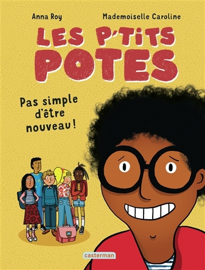 Pas si simple d'être nouveau ! | Roy, Anna (Auteur) | Mademoiselle Caroline (Illustrateur)
