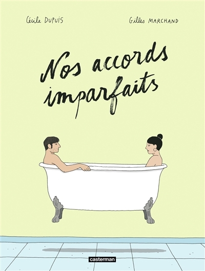 Nos accords imparfaits | Marchand, Gilles (Auteur) | Dupuis, Cécile (Illustrateur)
