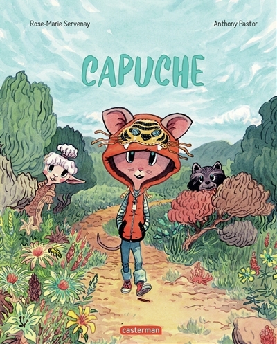 Capuche | Servenay, Rose-Marie (Auteur) | Pastor, Anthony (Illustrateur)