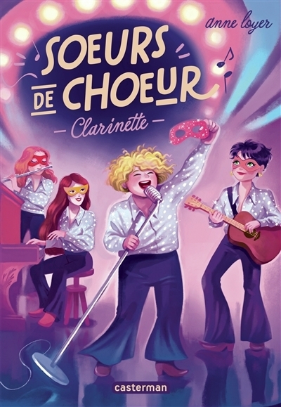 Soeurs de choeur T.04 - Clarinette | Loyer, Anne