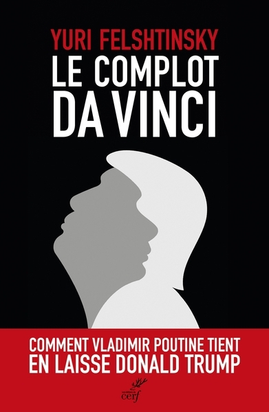complot Da Vinci (Le) | Felshtinsky, Yuri