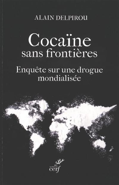 Cocaïne sans frontières | Delpirou, Alain