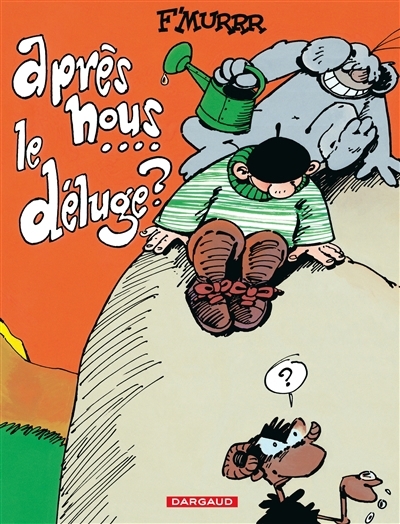 Le génie des alpages T.09 - Après nous le déluge | F'Murr