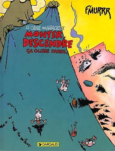 Le génie des alpages T.10 - Monter, descendre, ça glisse pareil | F'Murr