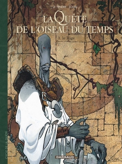 La quête de l'oiseau du temps T.03 - Le Rige | Le Tendre, Serge