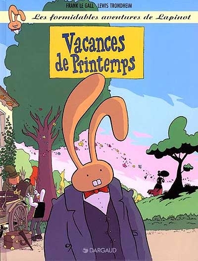 Vacances de printemps | Le Gall, Frank (Auteur) | Trondheim, Lewis (Illustrateur)