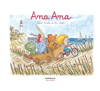 Ana Ana T.03 - Une virée à la mer | Dormal, Alexis