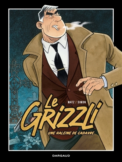Le Grizzli T.02 - Une haleine de cadavre | Matz (Auteur) | Simon, Fred (Illustrateur)